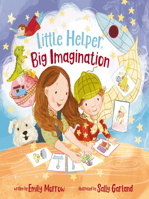 Title details for Little Helper, Big Imagination by Emily Morrow - Available